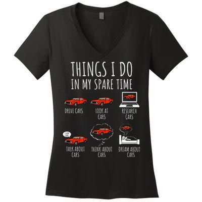 Things I Do In My Spare Time Funny Car Enthusiast Car Lover Women's V-Neck T-Shirt