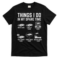 Things I Do In My Spare Time Funny Car Guy Car Enthusiast T-Shirt