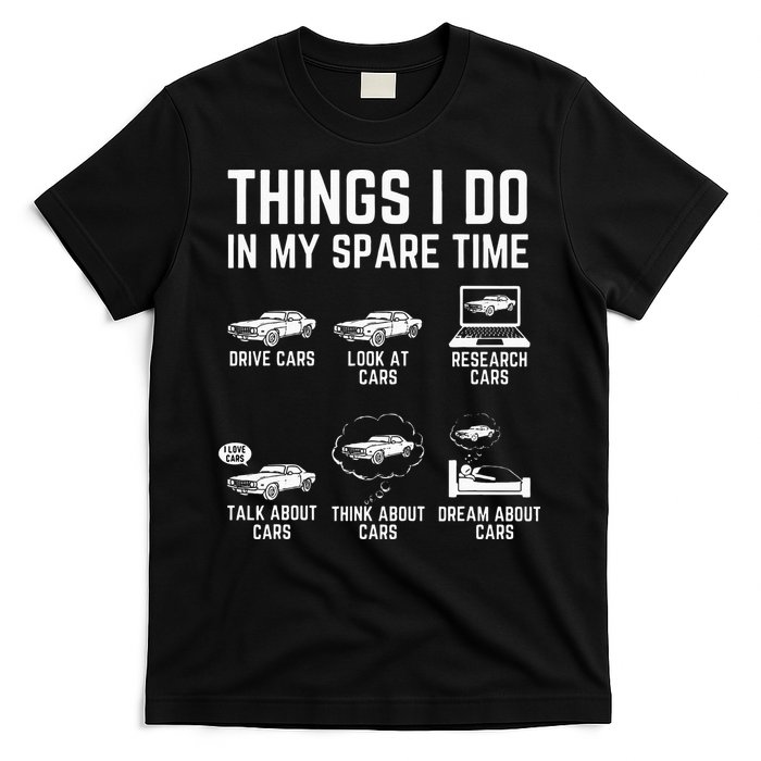 Things I Do In My Spare Time Funny Car Guy Car Enthusiast T-Shirt