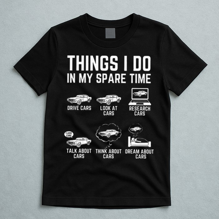 Things I Do In My Spare Time Funny Car Guy Car Enthusiast T-Shirt