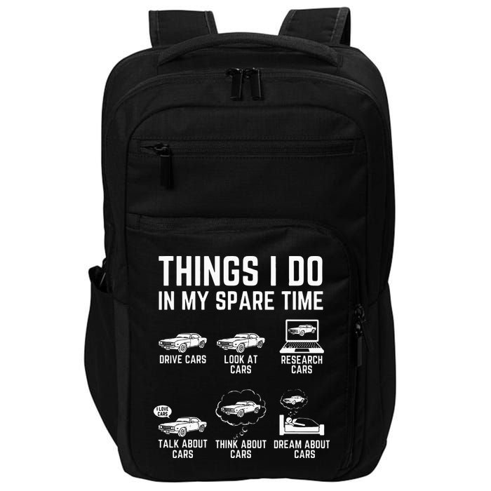 Things I Do In My Spare Time Funny Car Guy Car Enthusiast Impact Tech Backpack