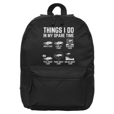 Things I Do In My Spare Time Funny Car Guy Car Enthusiast 16 in Basic Backpack
