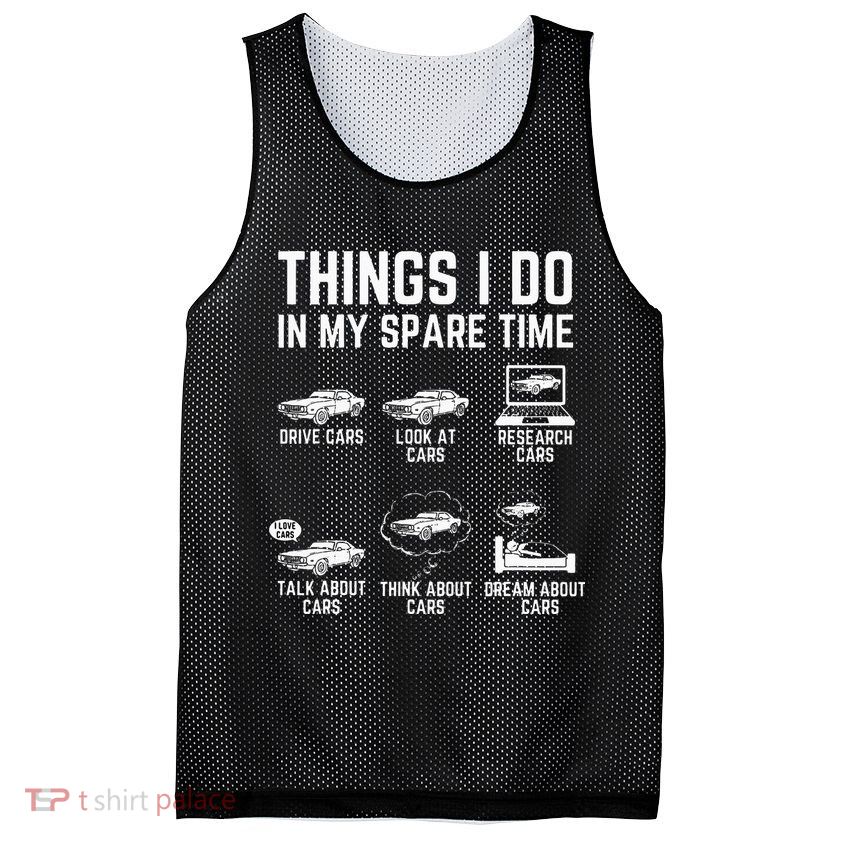 Things I Do In My Spare Time Funny Car Guy Car Enthusiast Mesh Reversible Basketball Jersey Tank