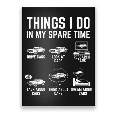 Things I Do In My Spare Time Funny Car Guy Car Enthusiast Poster