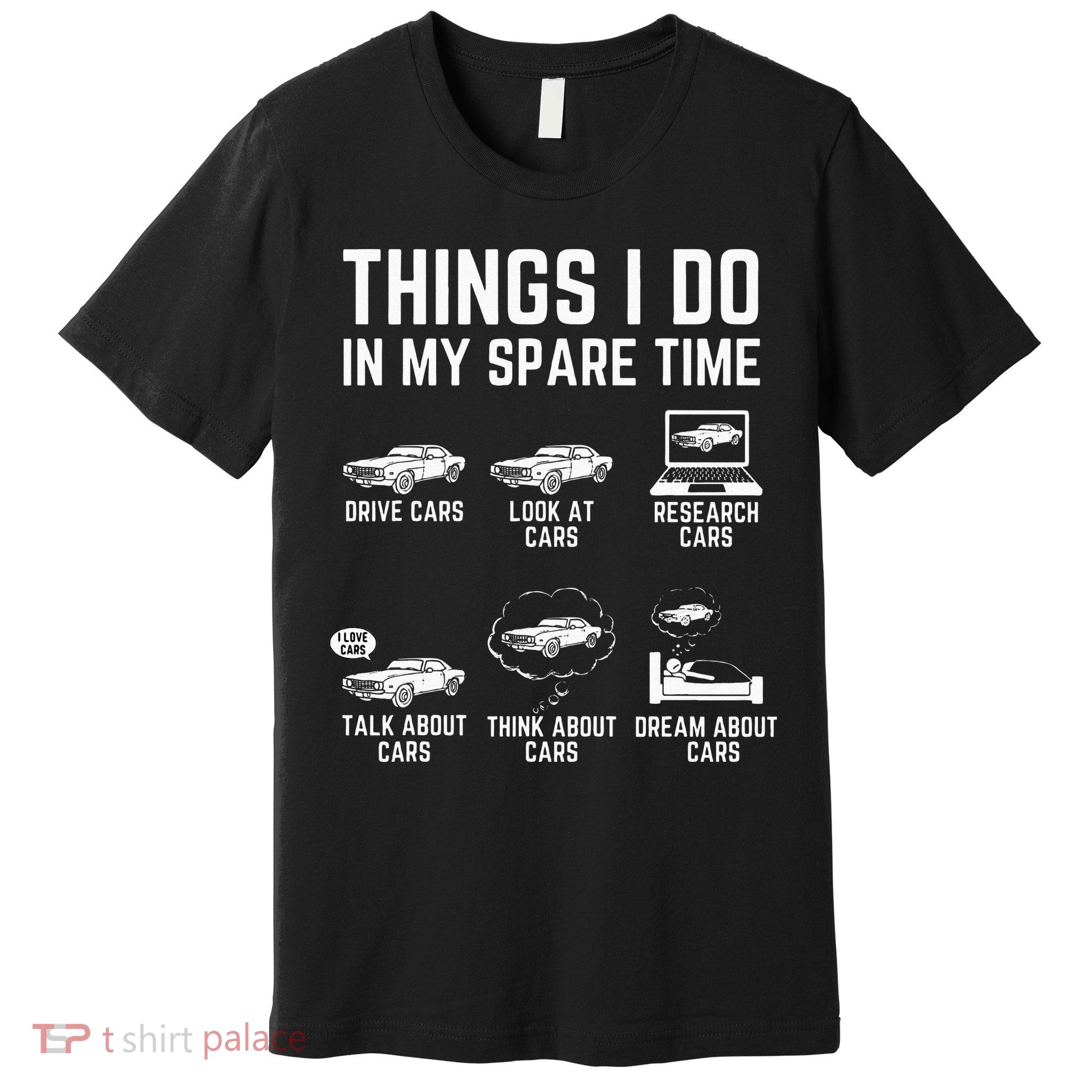 Things I Do In My Spare Time Funny Car Guy Car Enthusiast Premium T-Shirt