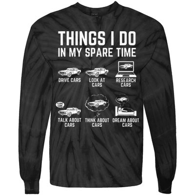 Things I Do In My Spare Time Funny Car Guy Car Enthusiast Tie-Dye Long Sleeve Shirt