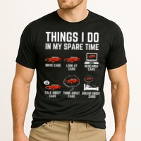 Things I Do In My Spare Time Funny Car Enthusiast Car Lover Performance Shirt