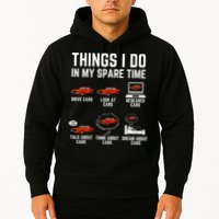 Things I Do In My Spare Time Funny Car Enthusiast Car Lover Hoodie