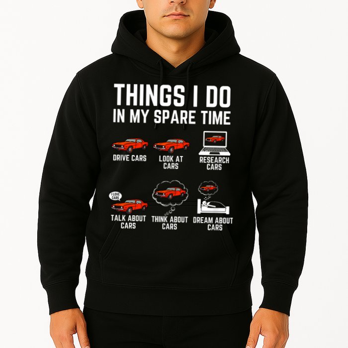 Things I Do In My Spare Time Funny Car Enthusiast Car Lover Hoodie