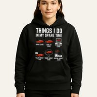 Things I Do In My Spare Time Funny Car Enthusiast Car Lover Hoodie