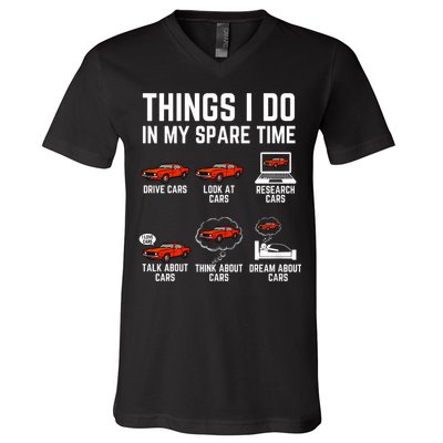Things I Do In My Spare Time Funny Car Enthusiast Car Lover V-Neck T-Shirt