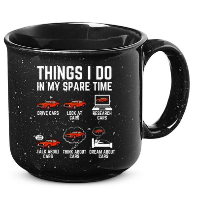 Things I Do In My Spare Time Funny Car Enthusiast Car Lover 15oz Campfire Ceramic Mug