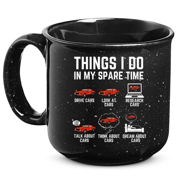 Things I Do In My Spare Time Funny Car Enthusiast Car Lover 15oz Campfire Ceramic Mug