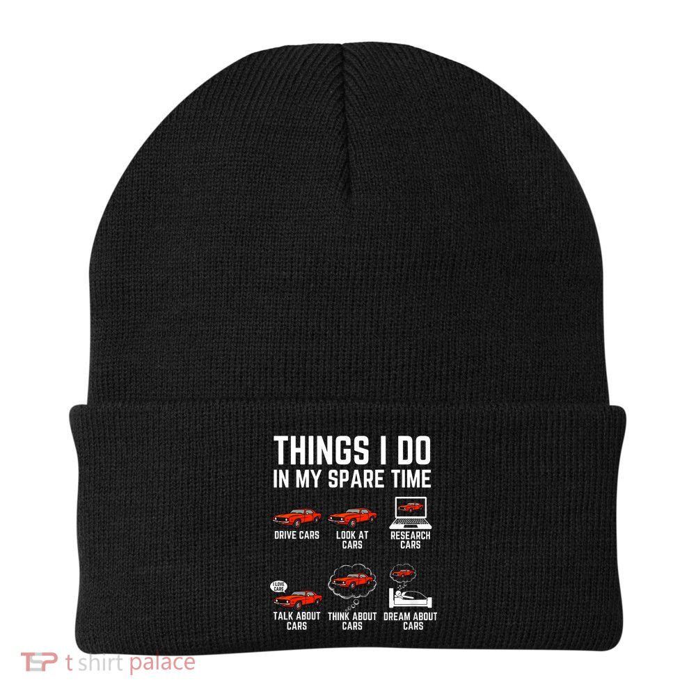 Things I Do In My Spare Time Funny Car Enthusiast Car Lover Beanie