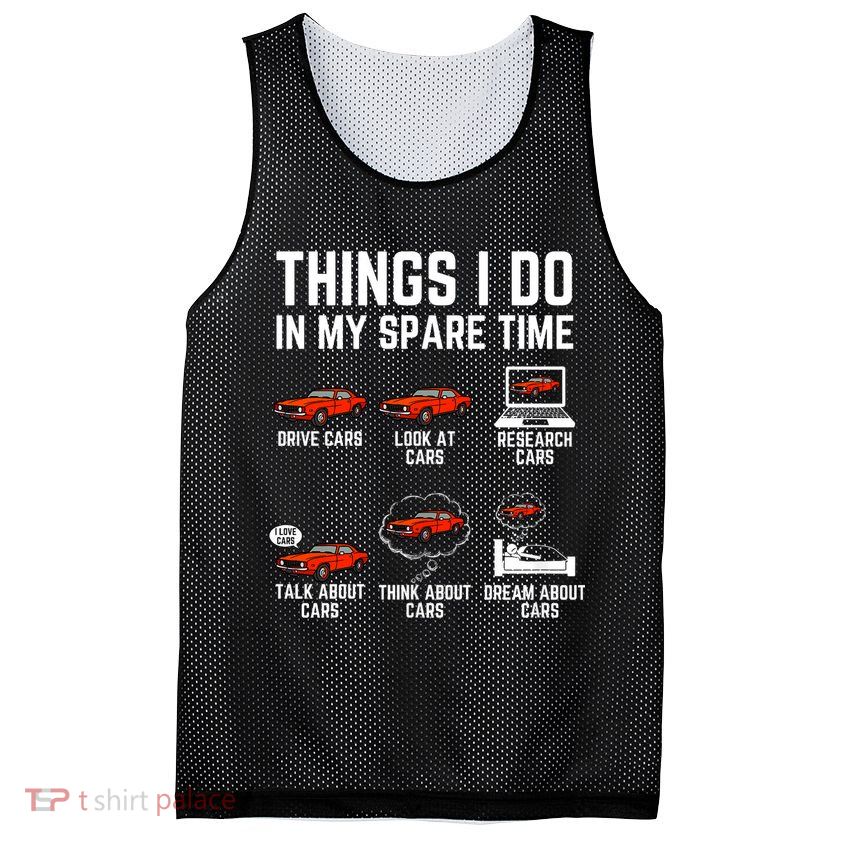Things I Do In My Spare Time Funny Car Enthusiast Car Lover Mesh Reversible Basketball Jersey Tank