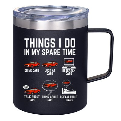 Things I Do In My Spare Time Funny Car Enthusiast Car Lover 12oz Stainless Steel Coffee Mug