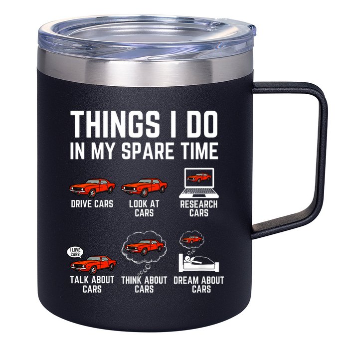 Things I Do In My Spare Time Funny Car Enthusiast Car Lover 12oz Stainless Steel Coffee Mug