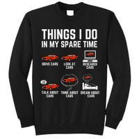 Things I Do In My Spare Time Funny Car Enthusiast Car Lover Tall Sweatshirt