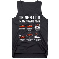 Things I Do In My Spare Time Funny Car Enthusiast Car Lover Tank Top
