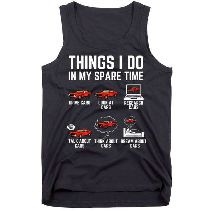Things I Do In My Spare Time Funny Car Enthusiast Car Lover Tank Top