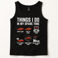 Things I Do In My Spare Time Funny Car Enthusiast Car Lover Tank Top