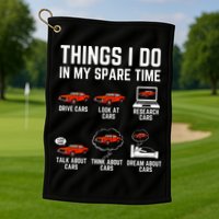 Things I Do In My Spare Time Funny Car Enthusiast Car Lover Golf Towel