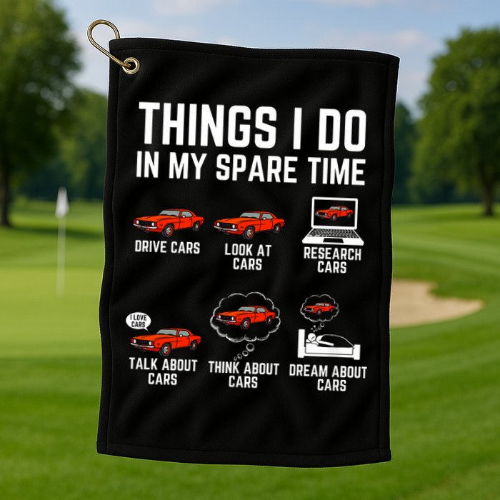Things I Do In My Spare Time Funny Car Enthusiast Car Lover Golf Towel