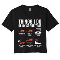 Things I Do In My Spare Time Funny Car Enthusiast Car Lover Crop Top