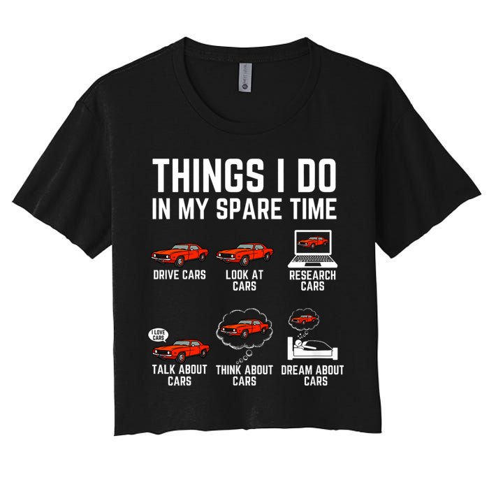 Things I Do In My Spare Time Funny Car Enthusiast Car Lover Crop Top