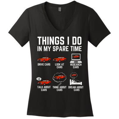 Things I Do In My Spare Time Funny Car Enthusiast Car Lover Women's V-Neck T-Shirt