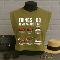 Things I Do In My Spare Time Funny Car Enthusiast Car Lover Garment-Dyed Women's Muscle Tee