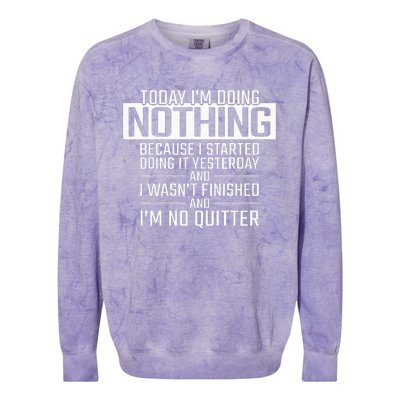 Today IM Doing Nothing Funny Lazy People Christmas Gift Colorblast Crewneck Sweatshirt