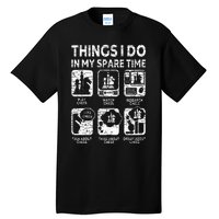 Things I Do In My Spare Time Chess Player Funny Chess Lover Tall T-Shirt