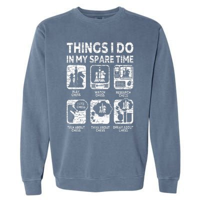 Things I Do In My Spare Time Chess Player Funny Chess Lover Garment-Dyed Sweatshirt