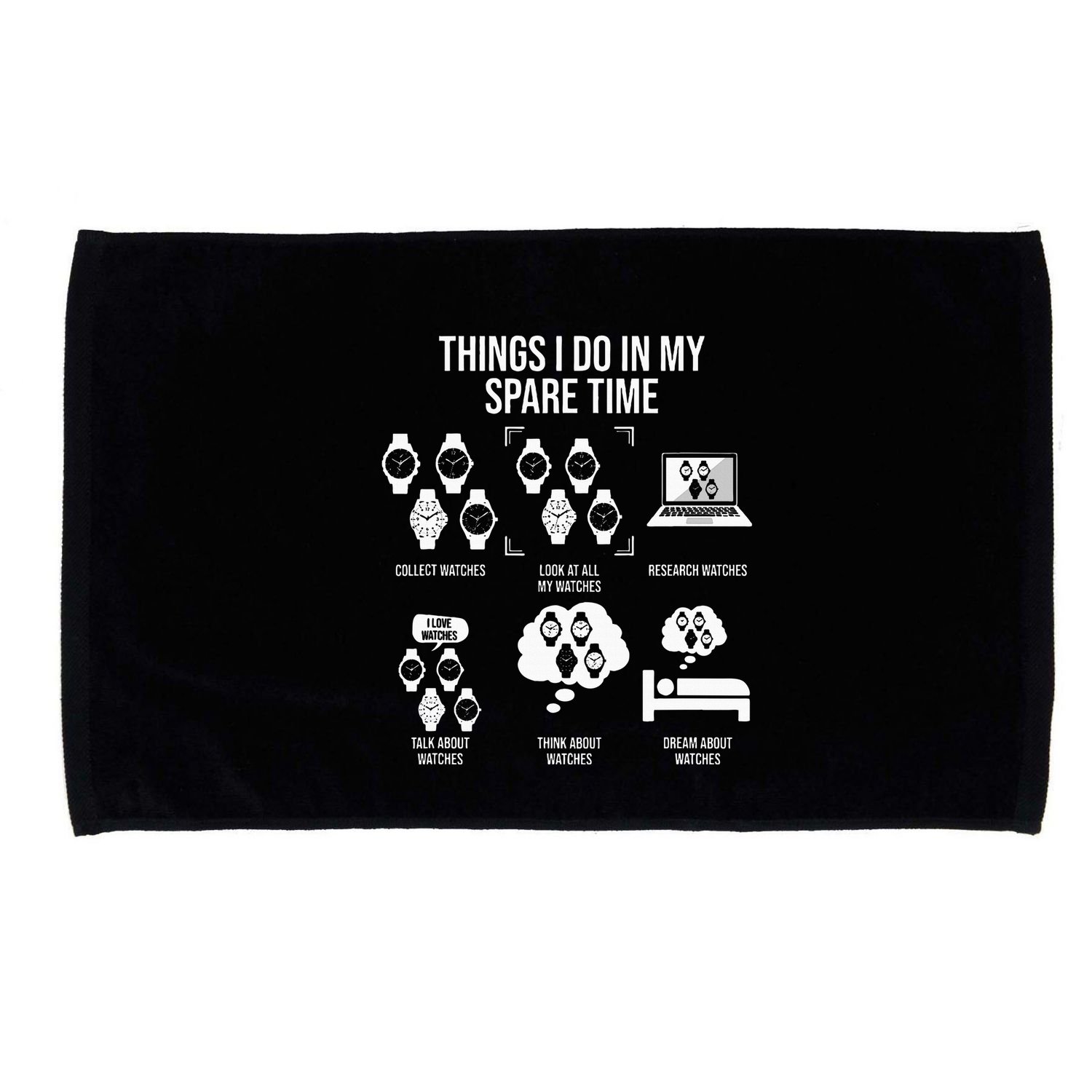 Things I Do In My Spare Time Horologist Watch Collector Microfiber Hand Towel