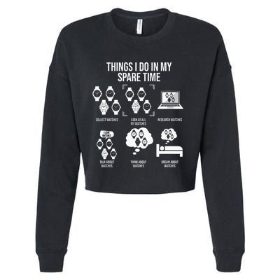 Things I Do In My Spare Time Horologist Watch Collector Cropped Pullover Crew