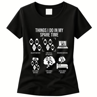 Things I Do In My Spare Time Horologist Watch Collector Womens T-Shirt