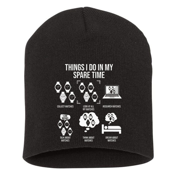 Things I Do In My Spare Time Horologist Watch Collector Short Acrylic Beanie