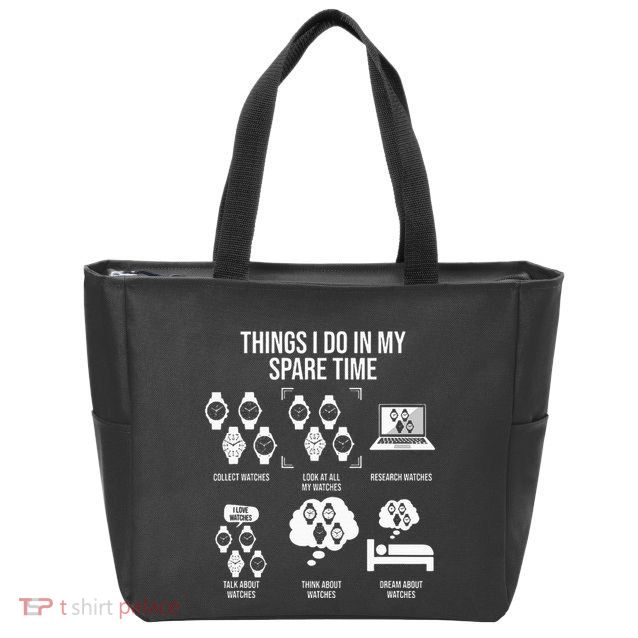 Things I Do In My Spare Time Horologist Watch Collector Zip Tote Bag