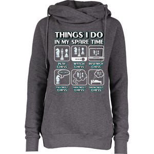 Things I Do In My Spare Time Chess Player Chess Womens Funnel Neck Pullover Hood