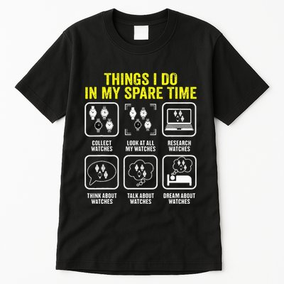 Things I Do In My Spare Time Horologist Watch Collector Tall T-Shirt