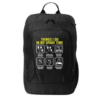Things I Do In My Spare Time Horologist Watch Collector City Backpack