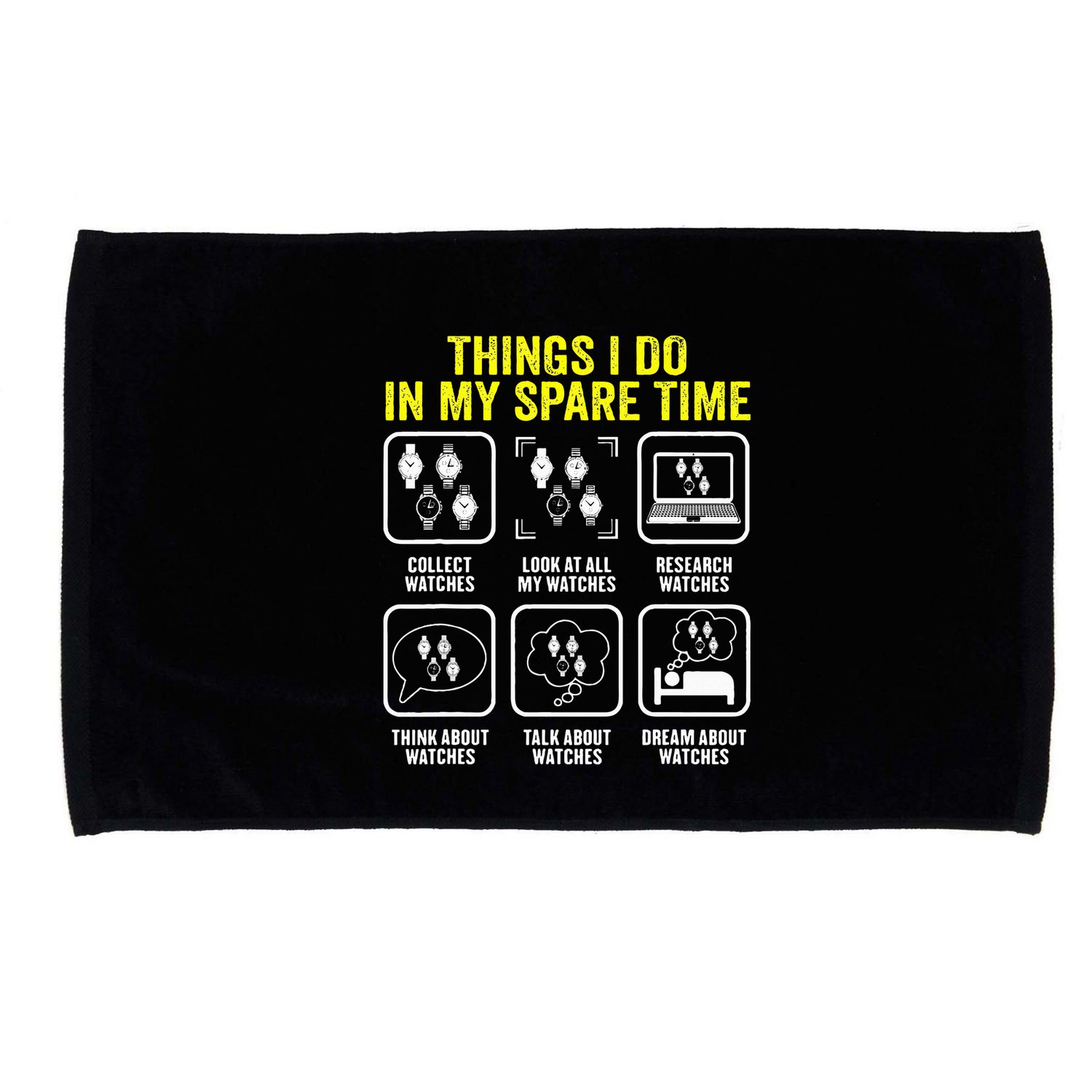 Things I Do In My Spare Time Horologist Watch Collector Microfiber Hand Towel