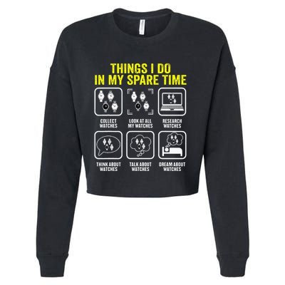 Things I Do In My Spare Time Horologist Watch Collector Cropped Pullover Crew