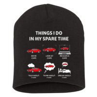 Things I Do In My Spare Time Drive Cars Look At Cars Funny Short Acrylic Beanie