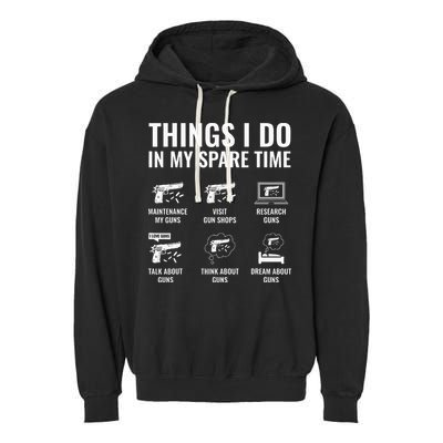 Things I Do In My Spare Time Funny Gun Lover Gun Enthusiast Garment-Dyed Fleece Hoodie