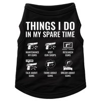 Things I Do In My Spare Time Funny Gun Lover Gun Enthusiast Doggie Tank