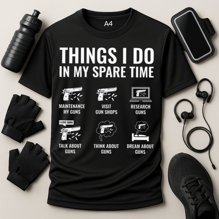 Things I Do In My Spare Time Funny Gun Lover Gun Enthusiast Performance Shirt