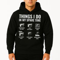 Things I Do In My Spare Time Funny Gun Lover Gun Enthusiast Hoodie
