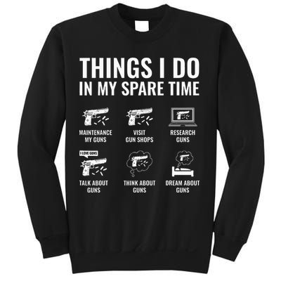 Things I Do In My Spare Time Funny Gun Lover Gun Enthusiast Sweatshirt